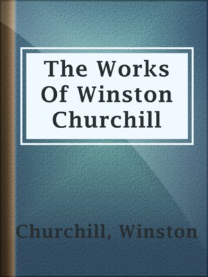 cover image of The Works Of Winston Churchill